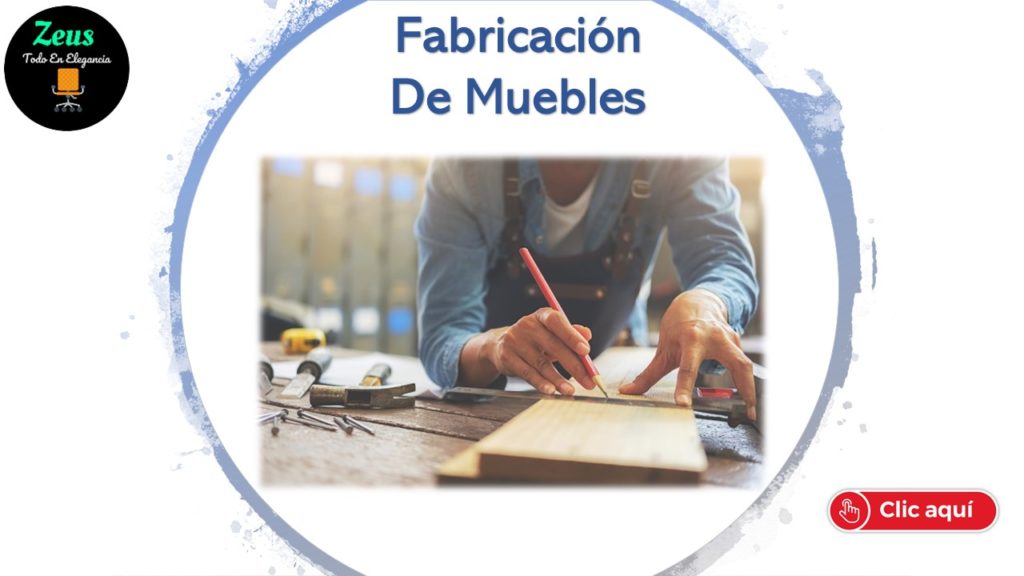 Fabricación de Muebles para Oficina y Hogar