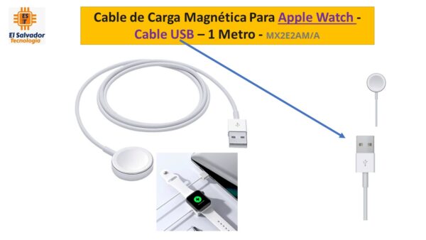Cable de Carga Magnética Para Apple Watch - Cable USB – 1 Metro - MX2E2AM/A - El Salvador Tecnologia