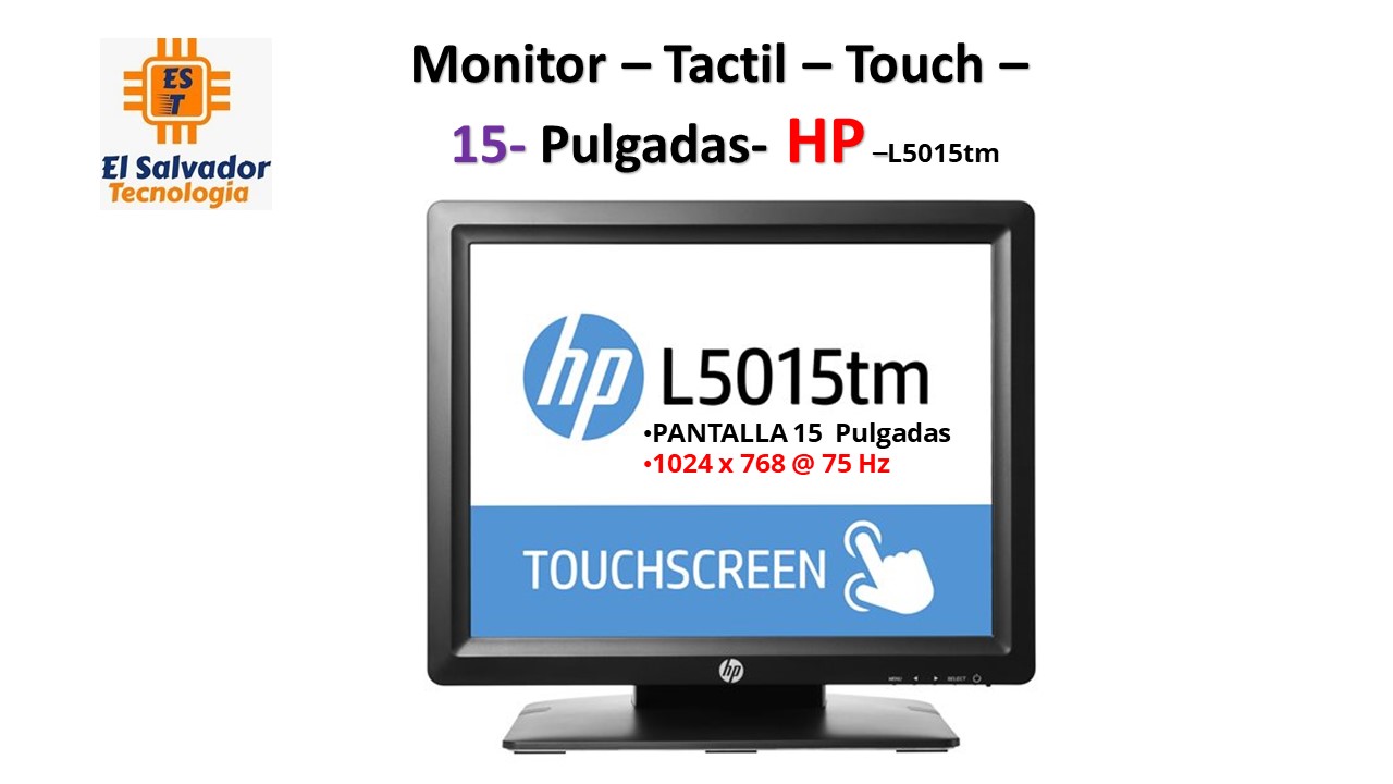 Monitor – Tactil – Touch – 15- Pulgadas- HP –L5015tm - El Savlador Tecnologia