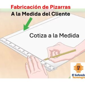 Fabricación y Elaboración de Pizarras a la Medida del Cliente El Salvador