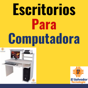 9.0.1. Escritorios para Computadoras El Salvador