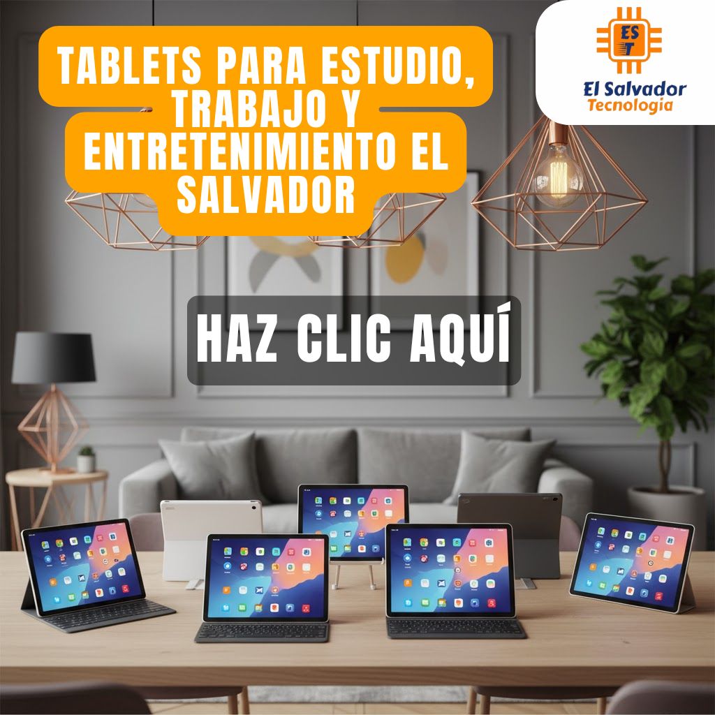 Tablets para Estudio, Trabajo y Entretenimiento El Salvador